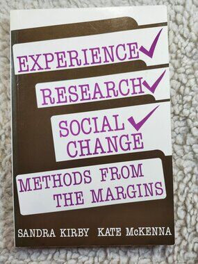 Experience Research Social Change Methods From Margins Kirby McKenna PB 1989